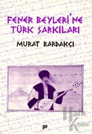 Fener Beyleri’ne Türk Şarkıları - Halkkitabevi