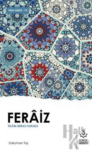 Feraiz - İslam Miras Hukuku - Halkkitabevi