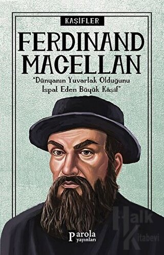 Ferdinand Macellan - Kaşifler - Halkkitabevi