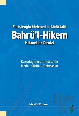 Ferişteoğlu Mehmed B. Abdüllatif Bahrü’l - Hikem Hikmetler Denizi