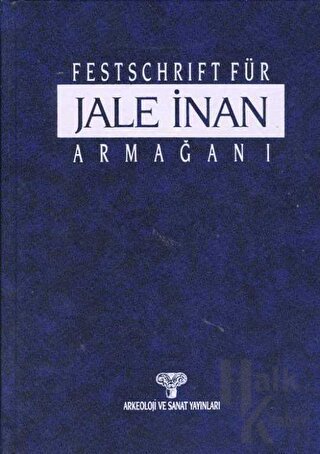 Festschrift Für Jale İnan - Jale İnan Armağanı - 2 Cilt Takım (Ciltli)