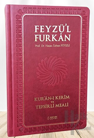 Feyzü'l Furkan Kur'ân-ı Kerîm ve Tefsirli Meali (Büyük Boy - Mushaf ve