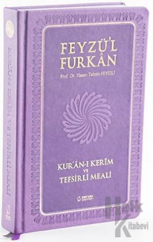 Feyzü'l Furkan Kur'an-ı Kerim ve Tefsirli Meali (Orta Boy - Mushaf ve Meal - Ciltli) Lila