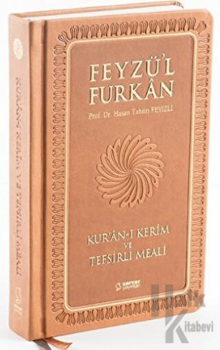 Feyzü'l Furkan Kur'an-ı Kerim ve Tefsirli Meali (Orta Boy - Mushaf ve Meal - Ciltli) Taba