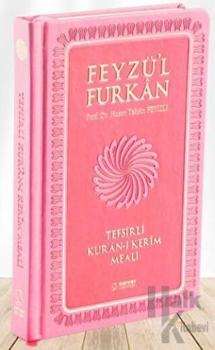 Feyzü'l Furkan Tefsirli Kur'an-ı Kerim Meali (Pembe Kapak, Ciltli, Orta Boy)