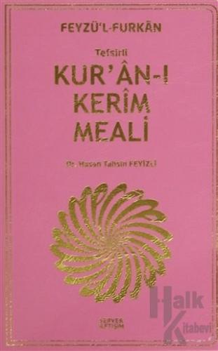 Feyzü'l Furkan: Tefsirli Kur'an-ı Kerim Meali (Plastik Kapak) (Ciltli)