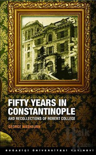 Fifty Years in Constantinople