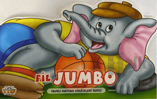Fil Jumbo - Yavru Hayvan Hikayeleri Serisi (Ciltli) - Halkkitabevi