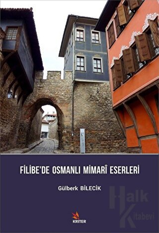 Filibe’de Osmanlı Mimari Eserleri
