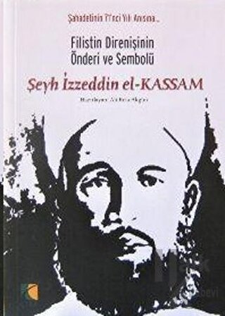 Filistin Direnişinin Önderi ve Sembolü Şeyh İzzettin el-Kassam - Halkk