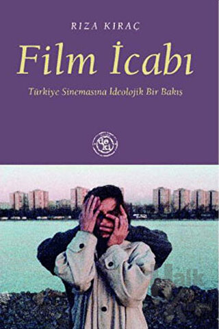 Film İcabı: Türkiye Sinemasına İdeolojik Bir Bakış - Halkkitabevi