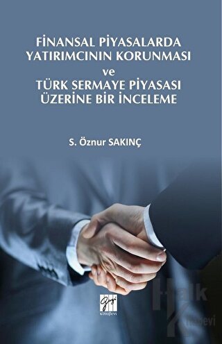 Finansal Piyasalarda Yatırımcının Korunması ve Türk Sermaye Piyasası Ü
