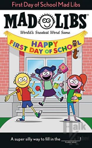 First Day of School Mad Libs : World's Greatest Word Game