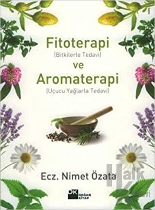 Fitoterapi ve Aromaterapi - Halkkitabevi