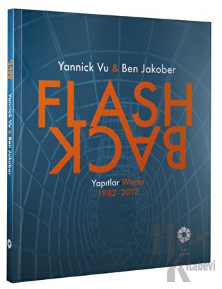 Flash Back - Yannick Vu & Ben Jakober Yapıtlar: 1982-2012 - Halkkitabe