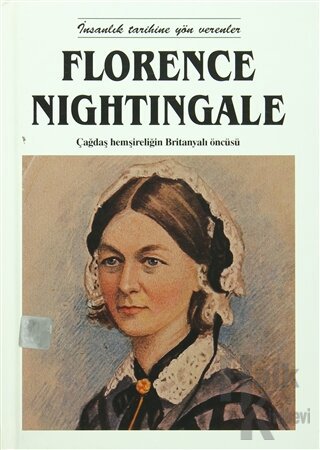 Florence Nightingale (Ciltli) - Halkkitabevi