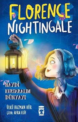 Florence Nightingale - Haydi Kurtaralım Dünyayı 2 - Halkkitabevi