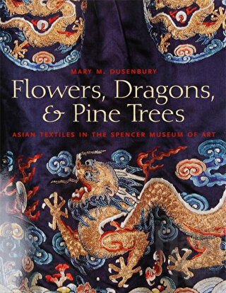 Flowers, Dragons and Pine Trees (Ciltli) - Halkkitabevi