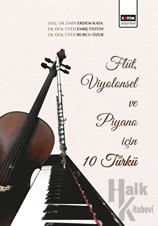 Flüt, Viyolonsel ve Piyano için 10 Türkü - Halkkitabevi