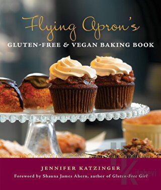 Flying Apron's Gluten Free Vegan Baking Book - Halkkitabevi