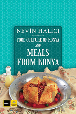 Food Culture Of Konya And Meals From Konya (Ciltli) - Halkkitabevi