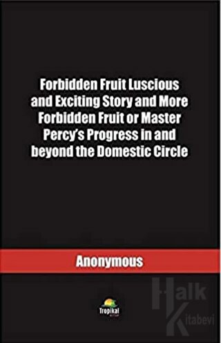 Forbidden Fruit Luscious and Exciting Story and More Forbidden Fruit o
