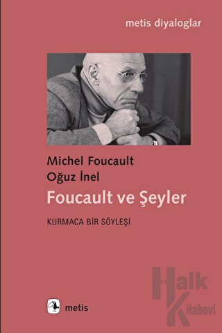 Foucault ve Şeyler - Halkkitabevi