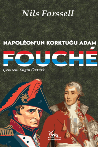 Fouche - Napoleon'un Korktuğu Adam - Halkkitabevi
