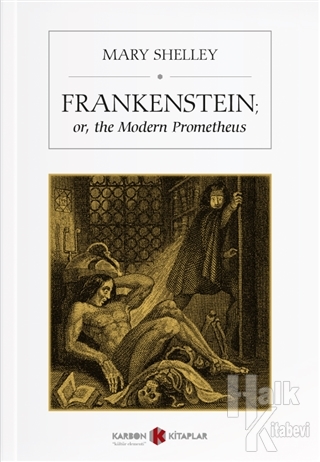Frankenstein or The Modern Prometheus - Halkkitabevi