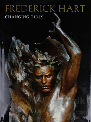 Frederick Hart: Changing Tides - Halkkitabevi
