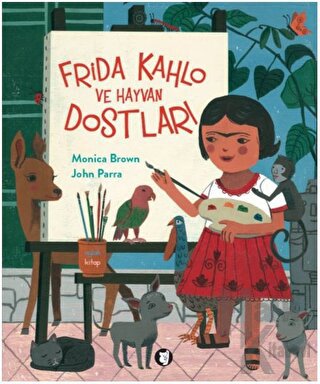 Frida Kahlo ve Hayvan Dostları - Halkkitabevi
