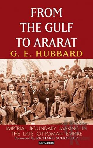 From the Gulf to Ararat: Imperial Boundary Making in the Late Ottoman 