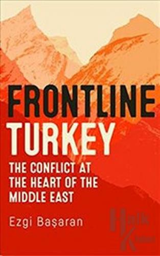 Frontline Turkey (Ciltli) - Halkkitabevi