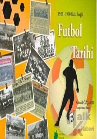 Futbol Tarihi 1923 - 1950 Kdz. Ereğli - Halkkitabevi