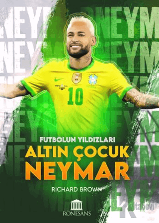 Futbolun Yıldızları Altın Çocuk Neymar - Halkkitabevi