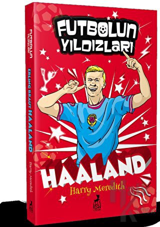 Futbolun Yıldızları Erling Braut Haaland - Halkkitabevi