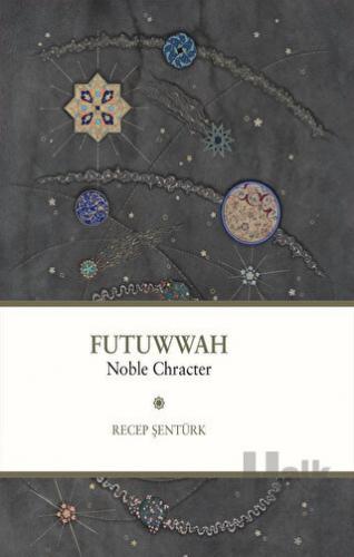 Futuwwah - Noble Character - Halkkitabevi