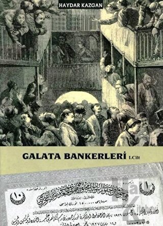 Galata Bankerleri Cilt: 1 - Halkkitabevi