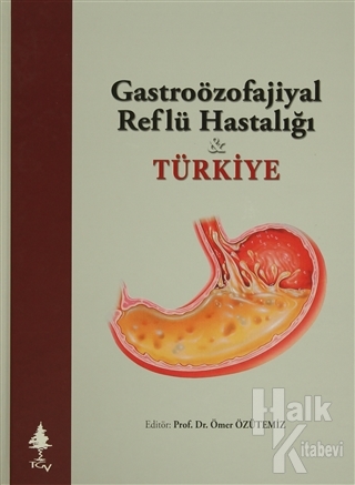 Gastroözofajiyal Reflü Hastalığı Türkiye (Ciltli) - Halkkitabevi