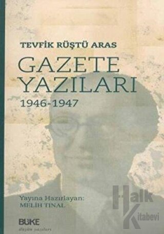 Gazete Yazıları 1946-1947 - Halkkitabevi