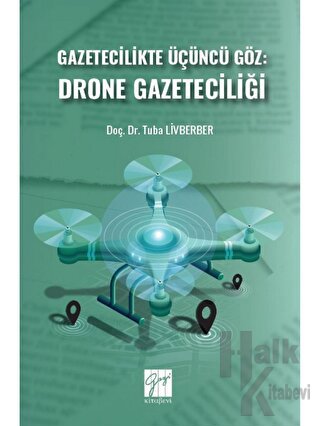 Gazetecilikte Üçüncü Göz: Drone Gazeteciliği - Halkkitabevi