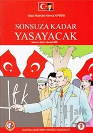 Gazi Mustafa Kemal Atatürk Sonsuza Kadar Yaşayacak