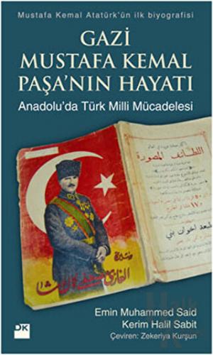 Gazi Mustafa Kemal Paşa’nın Hayatı - Halkkitabevi