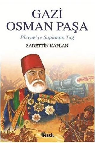 Gazi Osman Paşa Plevne’ye Saplanan Tuğ - Halkkitabevi