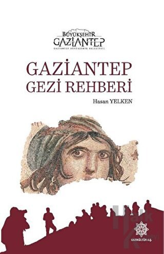 Gaziantep Gezi Rehberi (Ciltli)