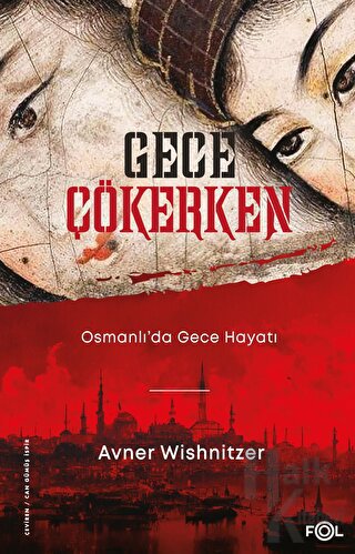 Gece Çökerken - Osmanlı'da Gece Hayatı