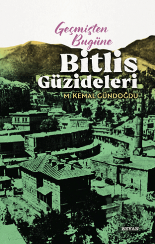 Geçmişten Bugüne Bitlis Güzideleri - Halkkitabevi