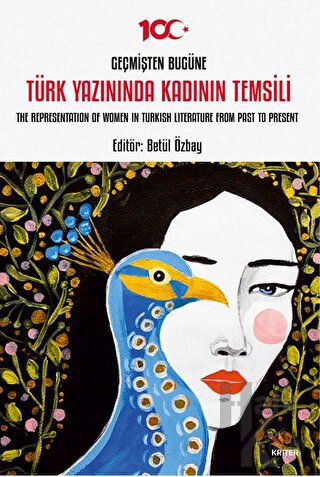 Geçmişten Bugüne Türk Yazınında Kadının Temsili - The Representation o