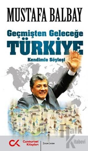 Geçmişten Geleceğe Türkiye - Halkkitabevi