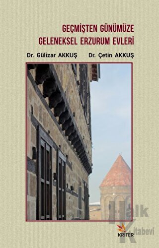 Geçmişten Günümüze Geleneksel Erzurum Evleri - Halkkitabevi